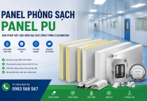 Panel Phòng Sạch, Panel PU – Giải Pháp Vật Liệu Hiện Đại Cho Công Trình Cleanroom Đạt Chuẩn GMP, ISO 14644